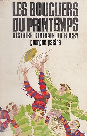 Les boucliers du printemps - Histoire générale du rugby -