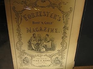 Forrester's Boys & Girls Magazine Vol.Xii No. 4 October, 853 New Series, No. 10