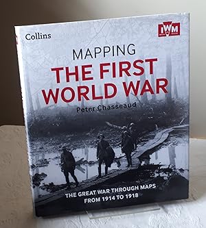 Mapping the First World War: The Great War through maps from 1914-1918 (Imperial War Museum)
