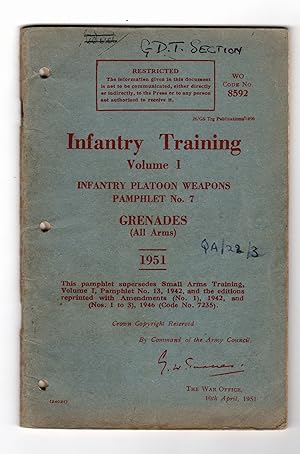 Infantry Training, Volume I, Infantry Platoon Weapons, Pamphlet No. 7. Grenades ( All Arms) 1951