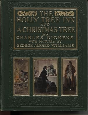 THE HOLLY TREE INN AND A CHRISTMAS TREE As Written in the Christmas Stories by Charles Dickens. w...