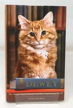 Dewey: The small-town library-cat who touched the world: A Small Town, a Library and the World's ...