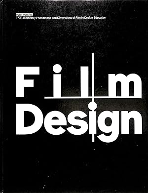 Film + Design: The Elementary Phenomena And Dimensions Of Film In Design Education