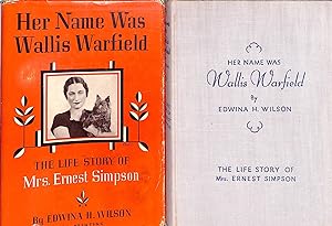 Her Name Was Wallis Warfield: The Life Story Of Mrs. Ernest Simpson