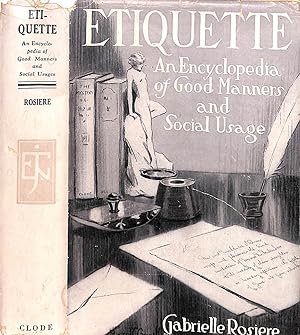 Etiquette: An Encyclopedia Of Good Manners And Social Usage