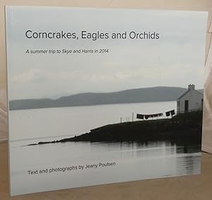 Corncrakes, Eagles and Orchids: A Summer Trip to Skye and Harris in 2014