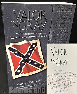 Valor in Gray The Recipients of the Confederate Medal of Honor