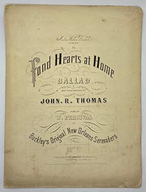 The Fond Hearts at Home sung by W. Percival of Buckley's Original New Orleans Serenaders