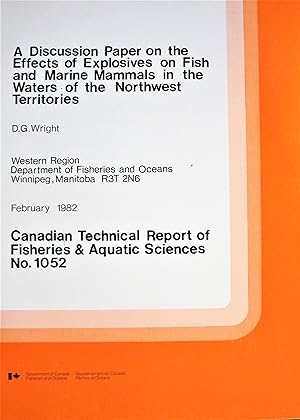 A Discussion Paper on the Effects of Explosives on Fish and Marine Mammals in the Waters of the N...