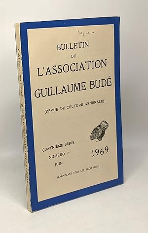 Bulletin de l'association Guillaume Budé (revue de culture générale) quatrième série numéro 2 Jui...