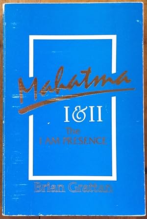 Mahatma I & II: The I Am Presence