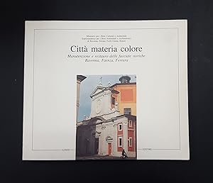 Iannucci Anna Maria (a cura di). Città materia colore. Longo Editore. 1996