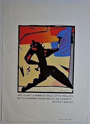 (Original poster) Art is Not a Mirror Held Up to Reality, But a Hammer with Which to Shape It - B...