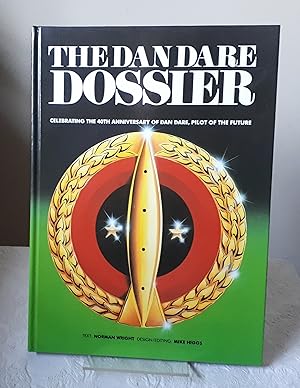 The Dan Dare Dossier Celebrating the 40th Anniversary Of Dan Dare, Pilot Of The Future