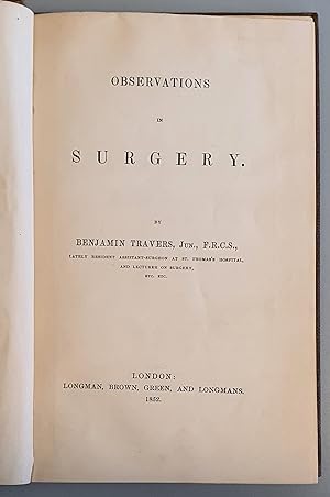 Observations In Surgery. By Benjamin Travers, Jun., F.R.C.S. [ Lardner's Cabinet Cyclopaedia ] .
