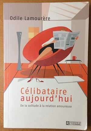 Célibataire aujourd'hui (French Edition)