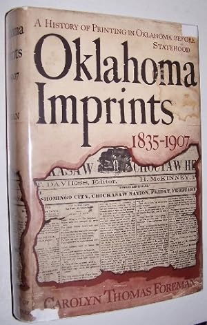 OKLAHOMA IMPRINTS 1835-1907 A History of Printing in Oklahoma Before Statehood