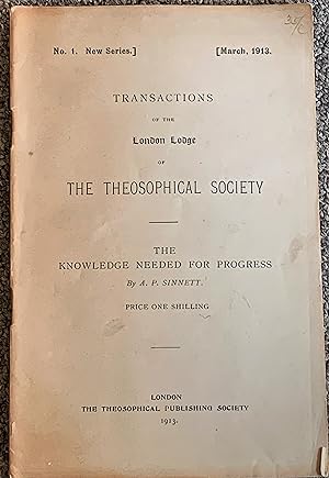 The Knowledge Needed for Progress. Transactions of the London Lodge of the Theosophical Society #...