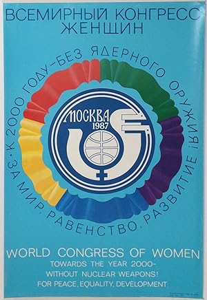 World Congress of Women. Towards the year 2000 - Without Nuclear Weapons! For Peace, Equality, De...