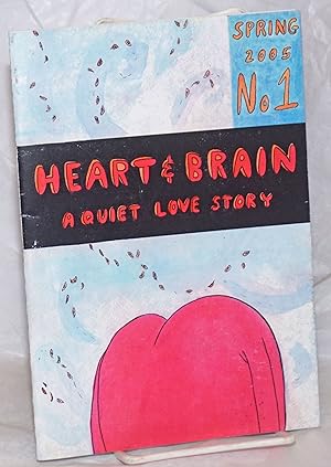 Heart & Brain: No. 1, Spring 2005; A Quiet Love Story