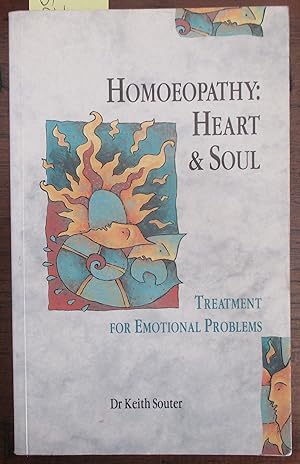 Homoeopathy: Heart and Soul - Treatment For Emotional Problems