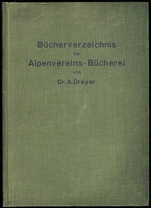 Bücherverzeichnis der Alpenvereinsbücherei. Herausgegeben vom Hauptausschuss des Deutschen und Ös...