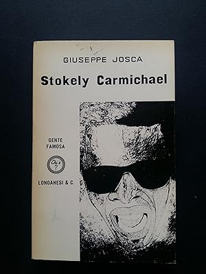 Josca Giuseppe. Stokely Carmichael. Longanesi. 1969-I