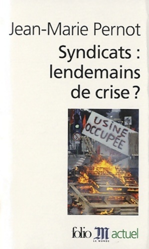 Syndicats : lendemains de crise ? - Jean-Marie Pernot