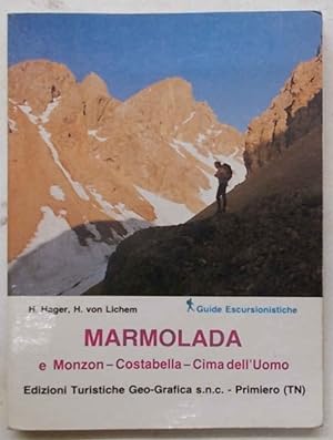 Marmolada e Monzon - Costabella - Cima dell'Uomo. Località, rifugi, traversate, sentieri.
