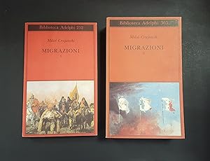 Crnjanski Milos. Migrazioni. Adelphi. 1992 - I -1998 - I. 2 voll.