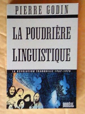 La poudrière linguistique: la révolution tranquille 1967-1970