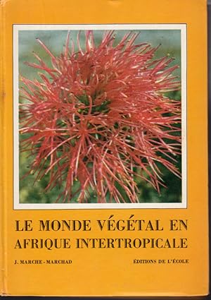 Le monde végétal en Afrique intertropicale