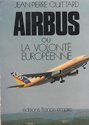 Airbus ou la volonté européenne
