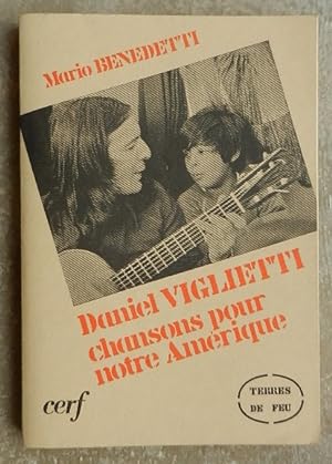 Daniel Viglietti chansons pour notre Amérique.