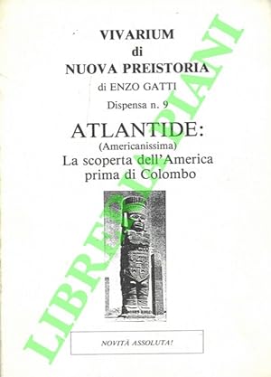 Vivarium di nuova preistoria. Dispensa n. 9. Atlantide (Americanissima) . La scoperta dell'Americ...