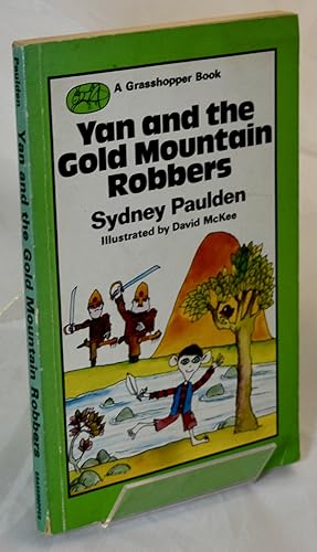 Yan and the Gold Mountain Robbers (Grasshopper Books). First Edition. Signed by Author