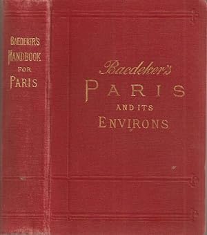 PARIS AND ENVIRONS with Routes from London to Paris. Handbook for Travellers