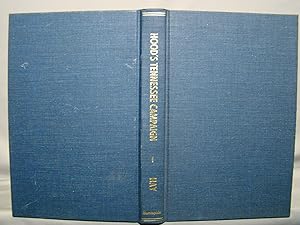 Hood's Tennessee Campaign. 1976 Morningside facsimile edition of first edition 1929.
