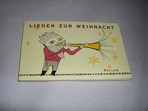 Lieder zur Weihnacht. Eine Folge der schönsten Weihnachtslieder in Wort und einstimmiger Melodie