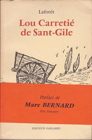 Lou Carretié De Sant Gile. Obro pouetico antoulogico. Préface de Marc Bernard.