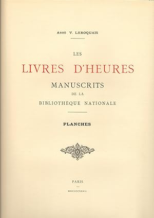 Les Livres d'Heure. Manuscrits de la Bibliothèque Nationale. Planches
