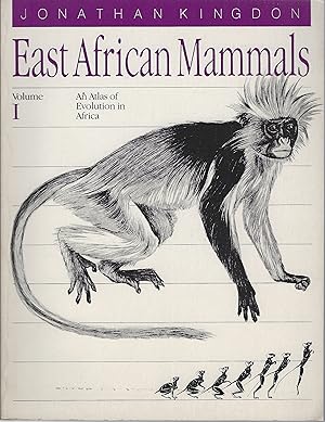 East African Mammals - an atlas of evolution in Africa. Volume 1