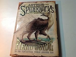 Arthur Spiderwick's Field Guide To The Fantastical World Around You - Signed and inscribed