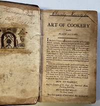 [The Art of Cookery, Made Plain and Easy. Which far exceeds any Thing of the Kind yet published. ...