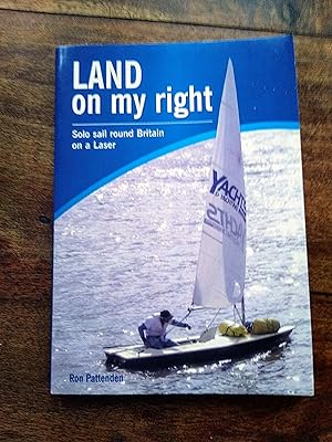 Land on My Right, Solo Sail Round Britain in a Laser (SIGNED)