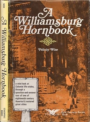 A Williamsburg Hornbook With illustrations by Penelope Pride. Answers to 188 questions most frequ...