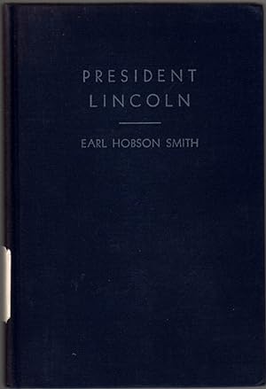 President Lincoln: A Two Hour Play in Three Acts with Three Scenes Each