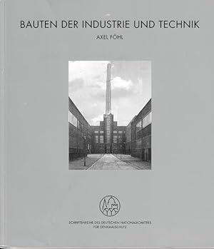 Bauten der Industrie und Technik. Schriftenreihe des Deutschen Nationalkomitees für Denkmalschutz...