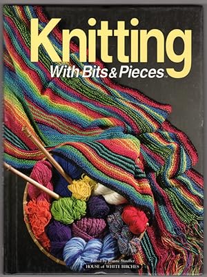 Knitting With Bits and Pieces