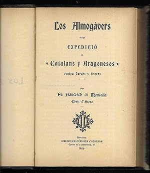 Almogàvers, Los. ó siga Expedició de Catalans y Aragonesos contra Turchs y Grechs 1906